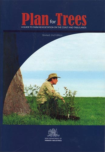 Plan For Trees – A Guide to Farm Vegetation on the Coast and Tablelands